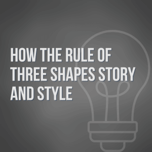 How the Rule of Three Shapes Story and Style