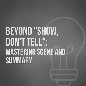 Mastering Scene and Summary