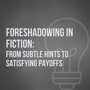 Foreshadowing in Fiction